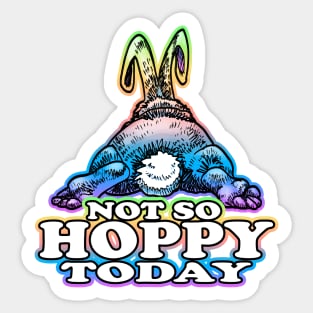 Not So Hoppy Today Rainbow Sticker